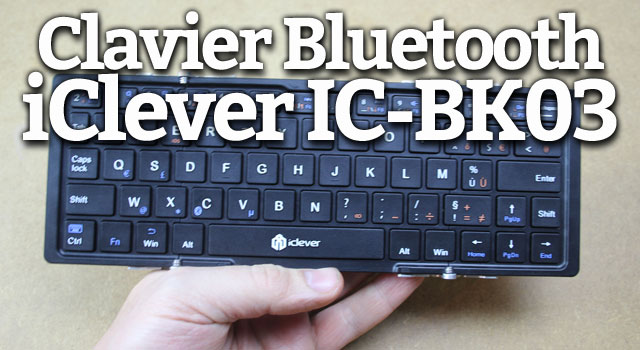 Avant son test, le clavier pliable Bluetooth iClever se dévoile en photos